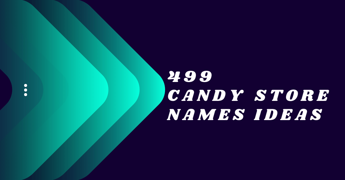 700-cute-candy-store-names-ideas-and-suggestions