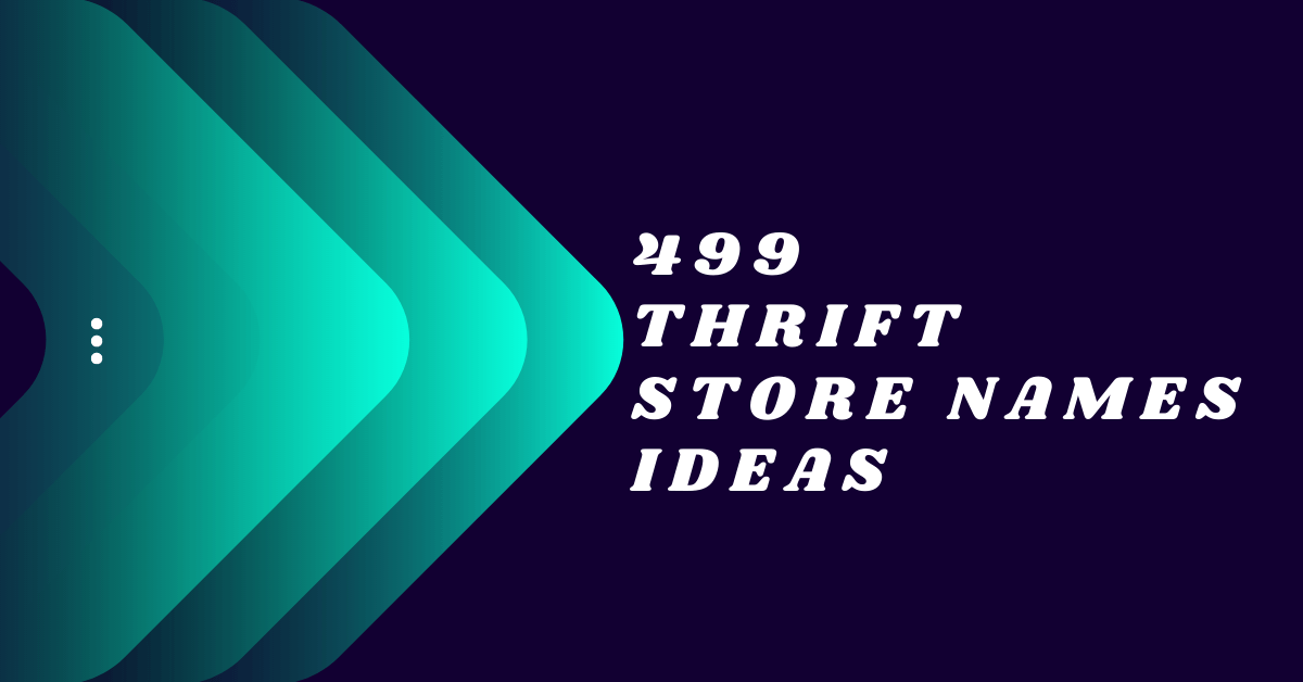 900+ Catchy Thrift Store Names Ideas And Suggestions