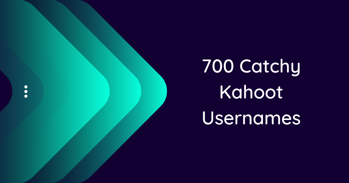 700 Kahoot Usernames Ideas And Suggestions To Inspire You