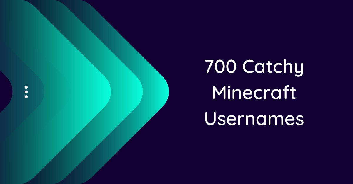 700 Minecraft Usernames Ideas and Suggestions to Inspire You