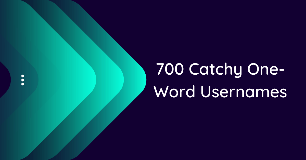 700-one-word-usernames-ideas-and-suggestions-to-inspire-you