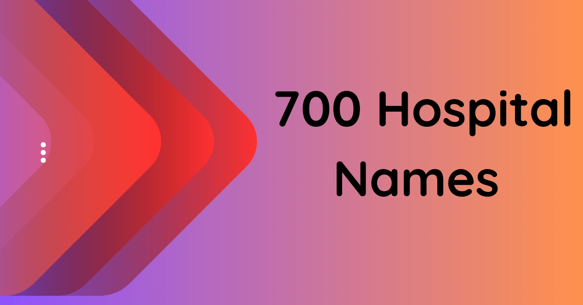 700-hospital-names-to-help-you-naming-in-healthcare