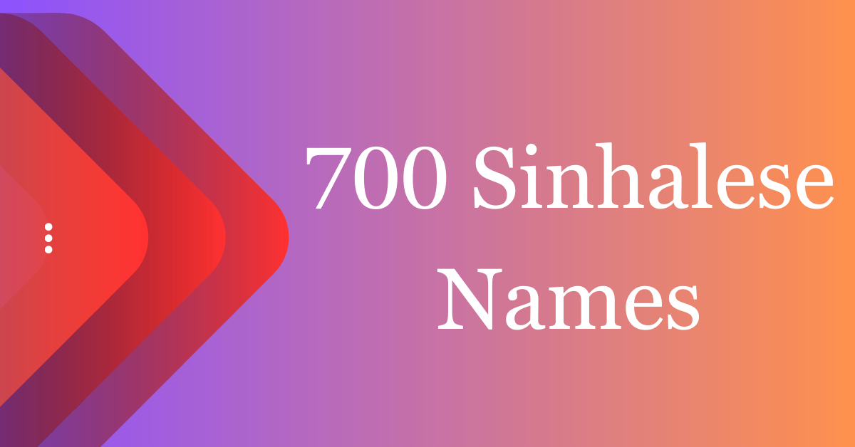 700-sinhalese-names-that-capture-the-essence-of-sri-lanka