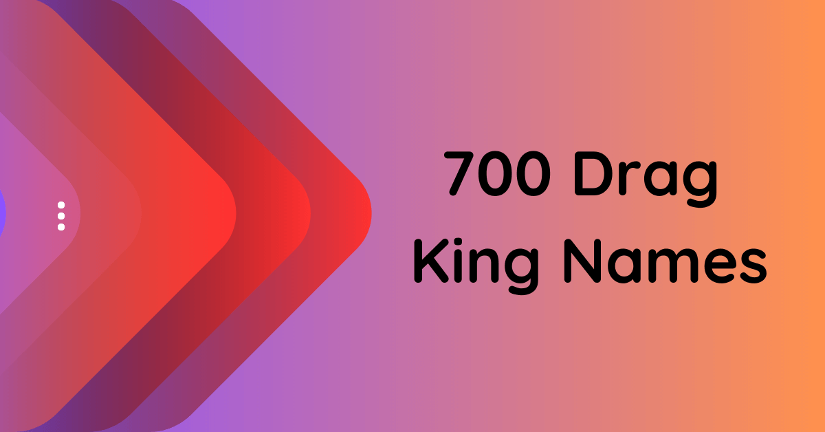 700-regal-drag-king-names-for-unforgettable-performances