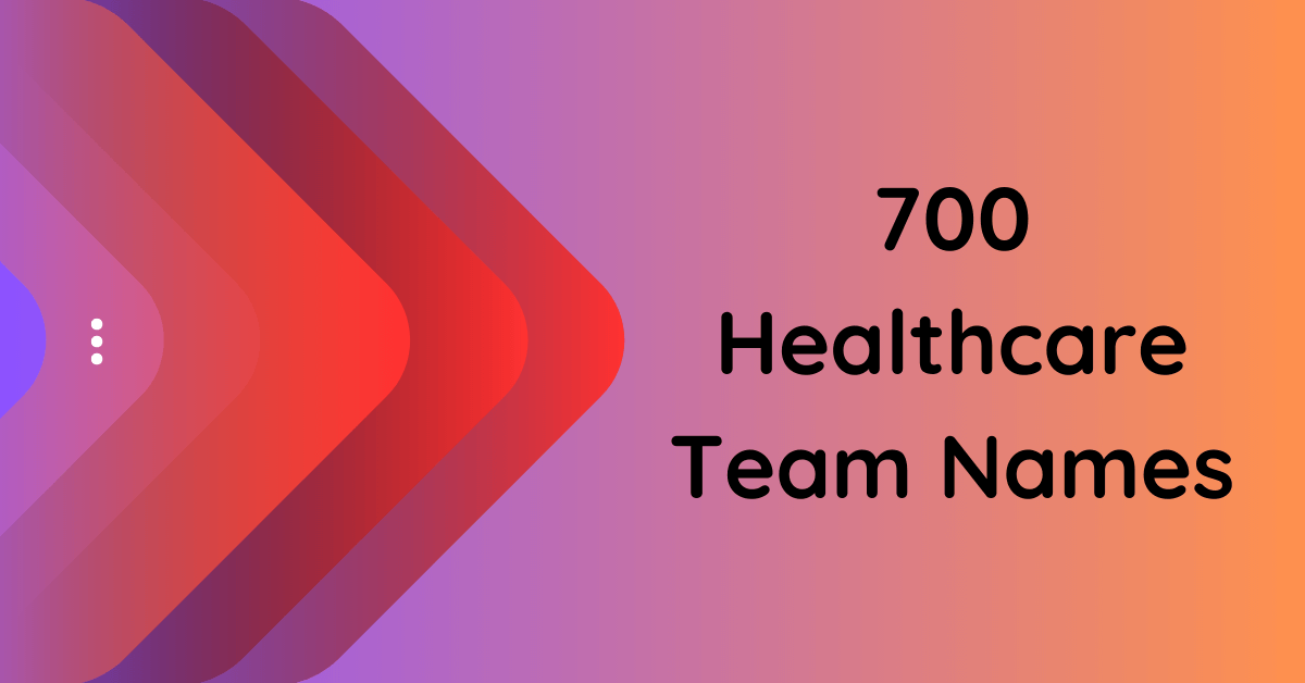 700-healthcare-team-names-to-inspire-unity-and-excellence