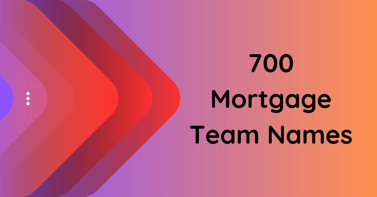 450-mortgage-team-names-to-stand-out