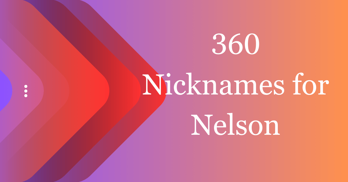 360-unique-nicknames-for-nelson